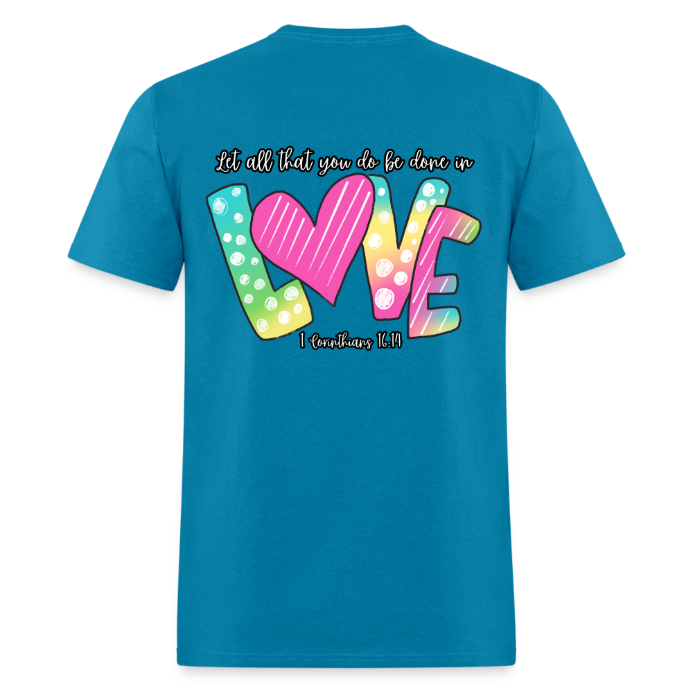 1 Cor 16:14 Gradient Classic T-Shirt - turquoise