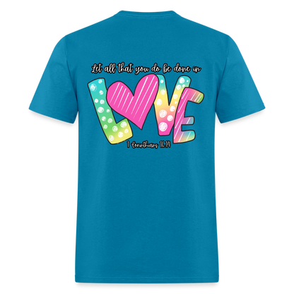1 Cor 16:14 Gradient Classic T-Shirt - turquoise