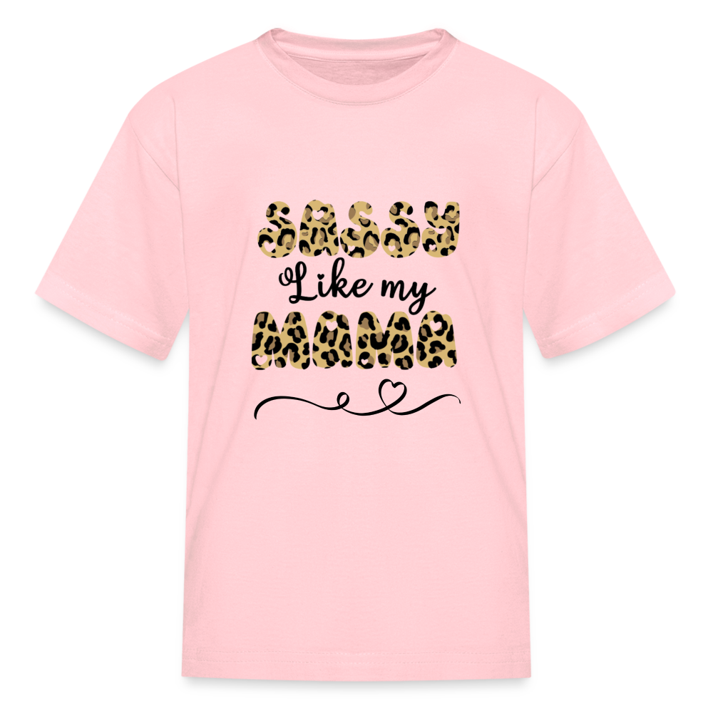 Sassy Like My Mama Kids' T-Shirt - pink