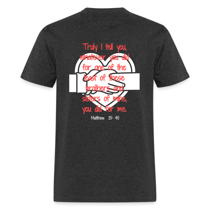 Matt 25:40 Classic T-Shirt - heather black