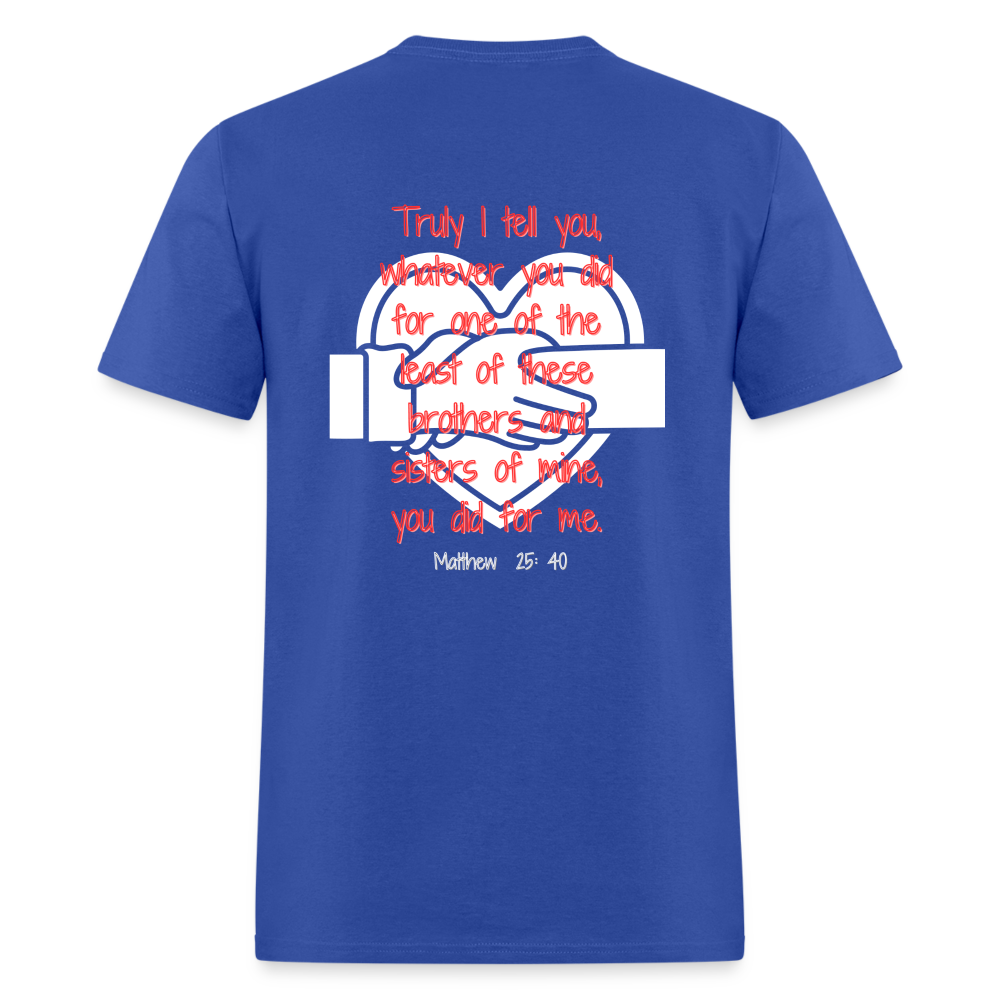 Matt 25:40 Classic T-Shirt - royal blue