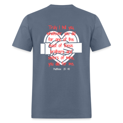 Matt 25:40 Classic T-Shirt - denim