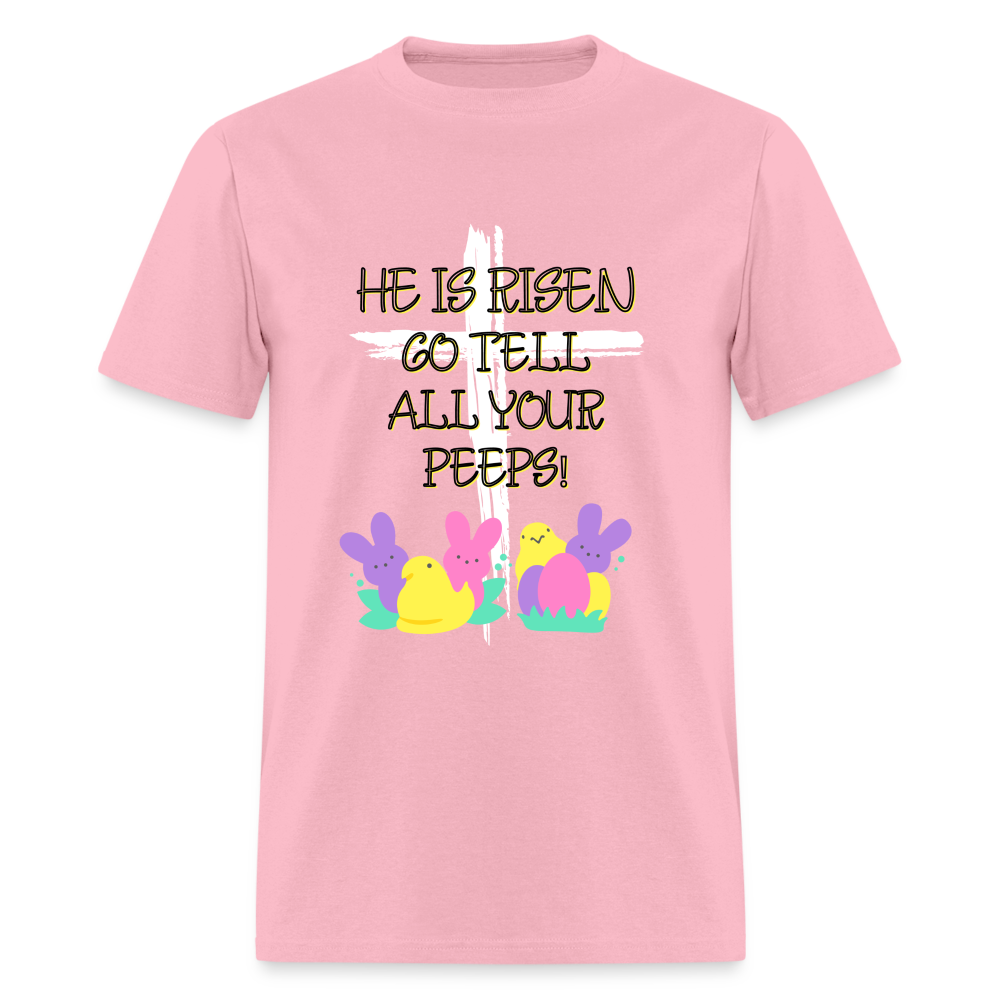 Go Tell all your Peeps Classic T-Shirt - pink