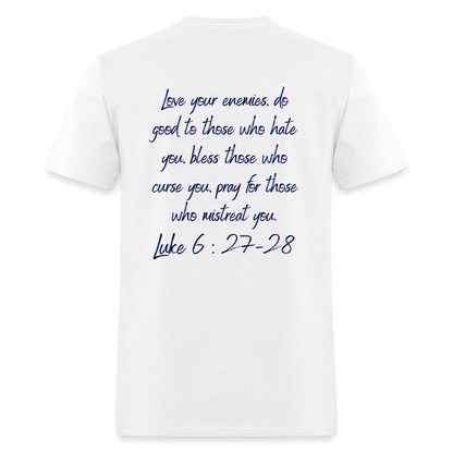 Luke 6:27-28 T-Shirt - white