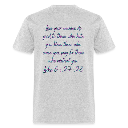 Luke 6:27-28 T-Shirt - heather gray