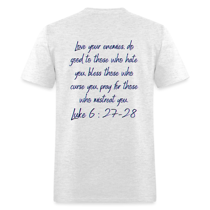 Luke 6:27-28 T-Shirt - light heather gray