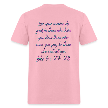 Luke 6:27-28 T-Shirt - pink