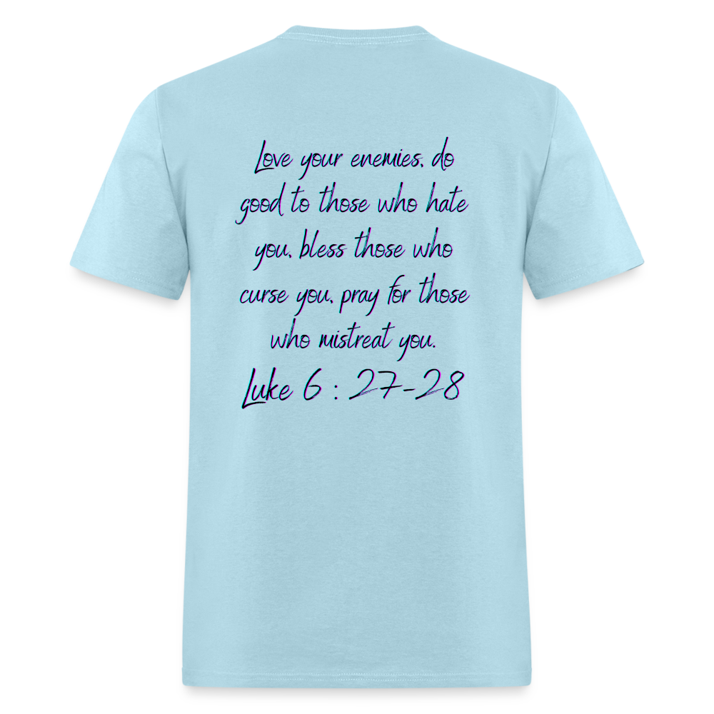 Luke 6:27-28 T-Shirt - powder blue