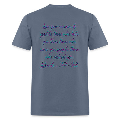 Luke 6:27-28 T-Shirt - denim