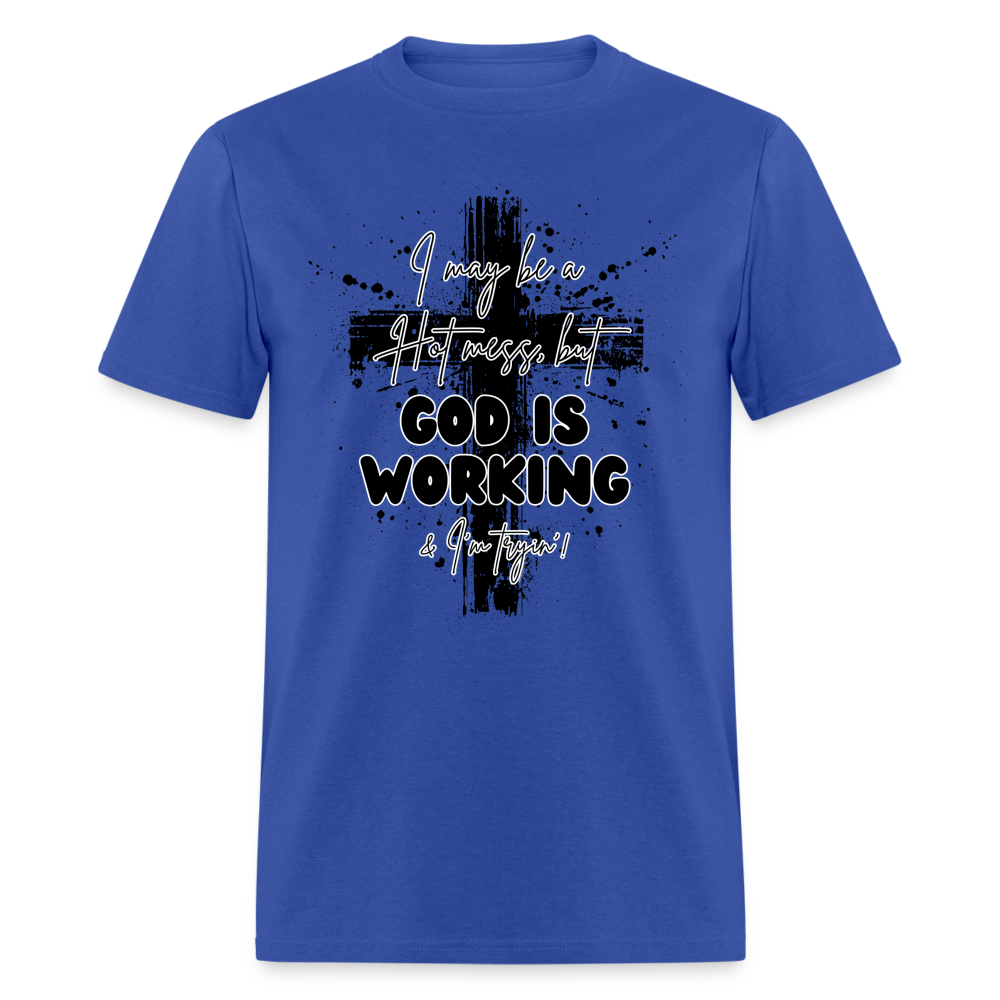 God is Working Classic T-Shirt - royal blue