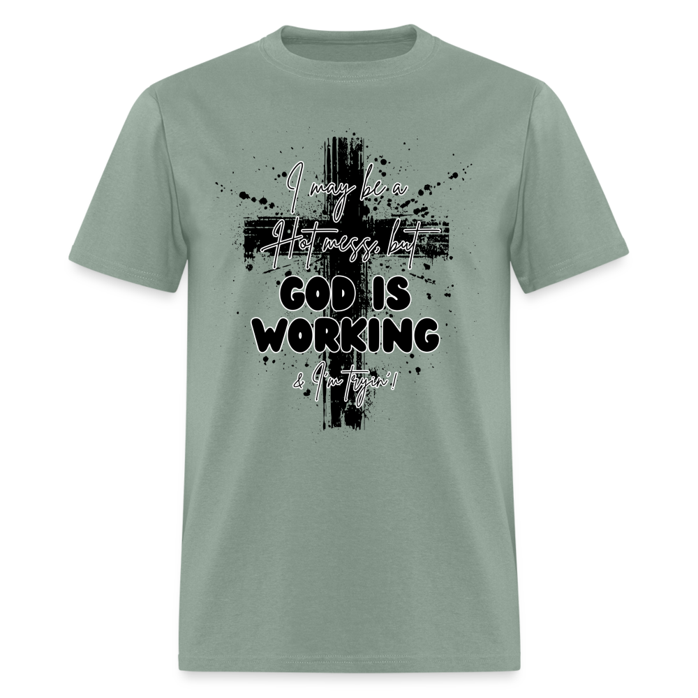 God is Working Classic T-Shirt - sage